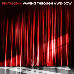 Waving Through a Window - Single - Pentatonix