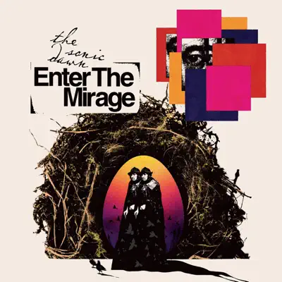 The Sonic Dawnの「Enter the Mirage」を聴こう。