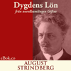 Dygdens lön: från novellsamlingen Giftas (svenska) (Swedish Edition) (Unabridged) - August Strindberg