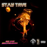 Stay True (feat. Billy NoJokes) - Single - BIG CAE