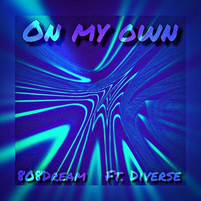 On My Own (feat. Diverse) - Single
