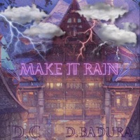 Make It Rain (feat. D.Badura) - Single - D.C