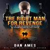 The Right Man for Revenge: The Jack Reacher Cases, Book 2 (Unabridged) - Dan Ames