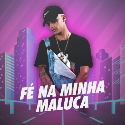 Fé na Minha Maluca - Single
