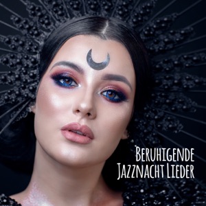 Beruhigende Jazznacht Lieder: Perfekt entspannen mit sanfter Musik, Beste Rhythmen aus New Orleans