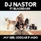 My Girl (feat. Blackdash) - Dj Nastor lyrics