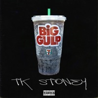 Big Gulp - Single - TkStoney
