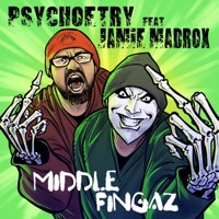 Middle Fingaz (feat. Jamie Madrox) - Single - Psychoetry