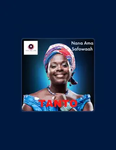 Escucha a Nana Ama Safowaah, mira vídeos musicales, lee la biografía, consulta fechas de giras y mucho más.