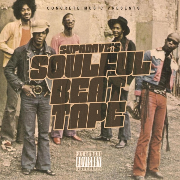 Supa Dave's Soulful Beat Tape - Single