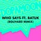 Who Says (feat. Batuk) [Bolivard Remix] artwork