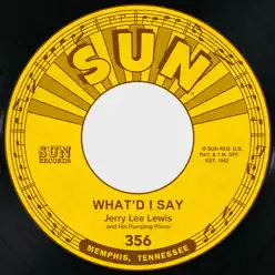 What'd I Say / Livin' Lovin' Wreck - Single - Jerry Lee Lewis