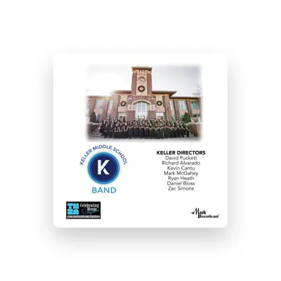 Listen to Keller Middle School Wind Ensemble, watch music videos, read bio, see tour dates & more!
