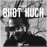 Kidshot - Bhot Kuch - Single artwork