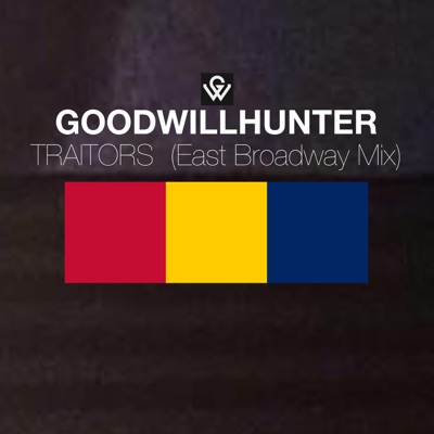 Traitors (East Broadway Mix) - Single