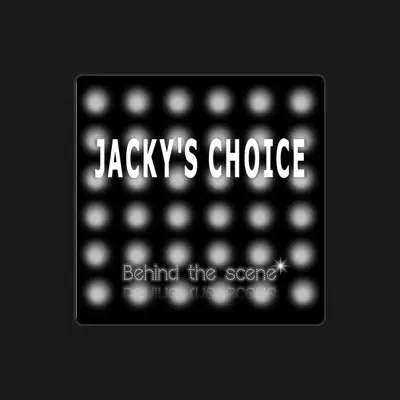 Listen to Jacky's Choice, watch music videos, read bio, see tour dates & more!