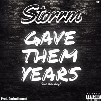 GAVE THEM YEARS (feat. Baka Baby & OurboiHonest) - Single