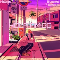 Hola Amigo (feat. Kuuro) - Single - Hwks
