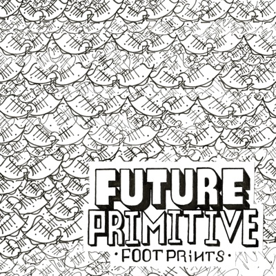 Future Primitive Foot Prints