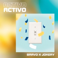 Activo (feat. Bravo) - Single - Jokery