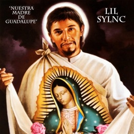 Nuestra Madre de Guadalupe Lil Sylnc