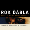 Rok ďábla (Hudba z filmu Petra Zelenky) - Jaromír Nohavica & Čechomor
