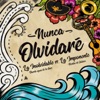 La Inolvidable Banda Agua De La Llave - Nunca Olvidaré (feat. La Imponente Vientos de Jalisco)