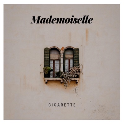 Mademoiselle Cigarette - Single