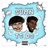 Sumn to Do (feat. King Cruff) - Single - Collapsy