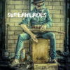 Superheroes - Juzzie Smith