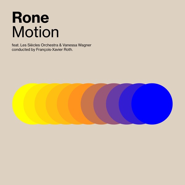 Motion (feat. Les Siècles, François-Xavier Roth & Vanessa Wagner) - EP - Rone