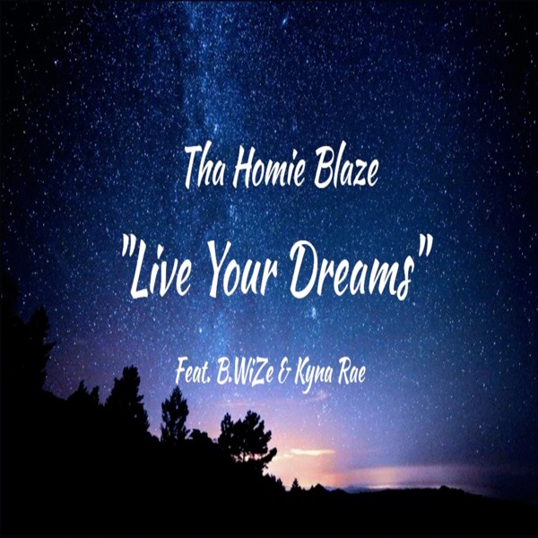 Live Your Dreams (feat. B.WiZe & Kyna Rae) - Single