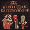 Snowboy Presents: Afro Cuban Kaleidoscope