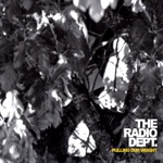 The Radio Dept. - Pulling Our Weight