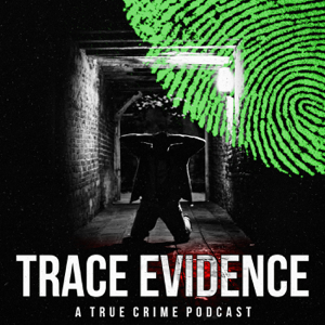 Trace Evidence podcast