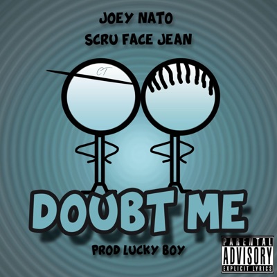 Doubt Me (feat. Scru Face Jean) - Single