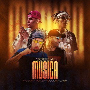 Sobe a Música (feat. DJ GH & Samy GR6)