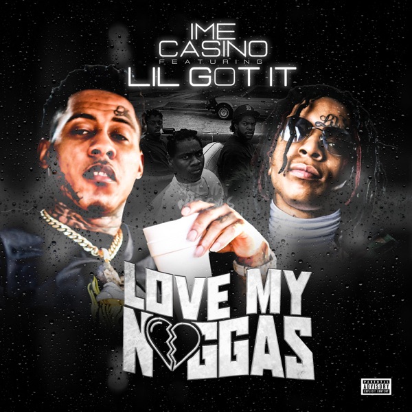 Love My N****s (feat. Lil Gotit) - Single - IME Casino