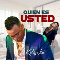 Quien Es Usted - Single - Kelvy Jai