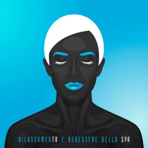 Rilassamento e benessere della spa: Musica ambientale per lo spazio emotivo, Musica rilassante antistress per massaggi, sauna e meditazione yoga