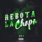 Rebota la Chapa RKT - Eze Remix lyrics