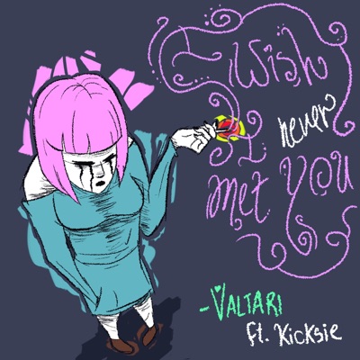 I Wish I Never Met You (feat. Kicksie) - Single