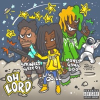 Oh Lord (feat. Lil Quill & 5th Ward Greedy) - Single - Money Game Boo