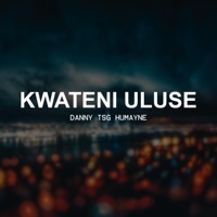 Kwateni Uluse - Single - Danny TSG Humayne