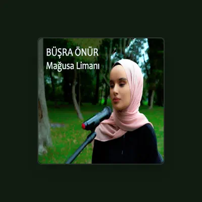 Listen to Büşra Önür, watch music videos, read bio, see tour dates & more!