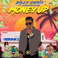 Money Up (feat. IzyAreYouKiddingMe) - Single - Dilly Chris
