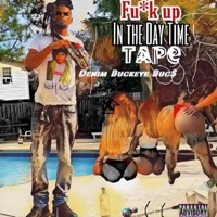 F**k Up in the Day Time Tape - Denim Buckeye Buc$