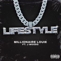 Lifestyle (feat. J Woods) - Single - Millionaire Louie