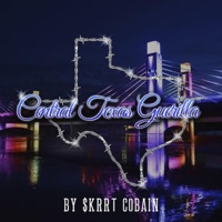 Central Texas Guerilla - $krrt Cobain