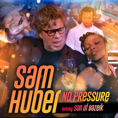 No Pressure (feat. Son of Bazerk) - Single